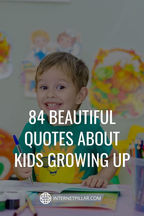 Don’t Grow Up Quotes, Don’t Blink Quotes Kids, When I Grow Up Quotes, Quotes On Growing Up Childhood, Time Flies Quotes Kids Sons, Dont Blink Quotes Kids, Growing Up Fast Quotes Children, My Son Growing Up Quotes, Stop Growing Up So Fast Quotes