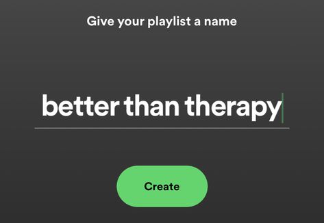 better than therapy Music Is Therapy, Playlist Name Ideas, Playlists Ideas, Spotify Playlist Ideas, Playlist Name, Spotify Ideas, Therapy Music, Playlist Names Ideas, Playlist Names