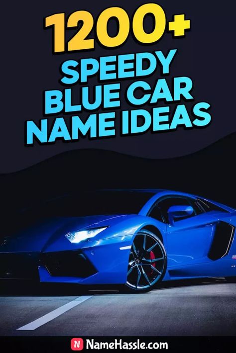 Best Blue Car Names Ideas (Generator) Cars With Names, Best Car Names, Car Names Ideas List, Different Cars Names, Car Names Ideas, Rav4 Car, Drink Names, Truck Names, Blue Names