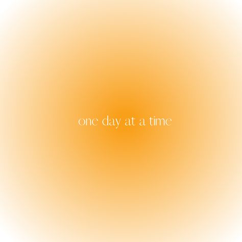 one day at a time Yellow Affirmations Aesthetic, Orange Affirmations, Yellow Quotes Aesthetic Positive, One Day At A Time Wallpaper Aesthetic, Yellow Gradient Aesthetic, Yellow Manifestation, Yellow Affirmations, Pastel Yellow Quote, Yellow Quotes Aesthetic