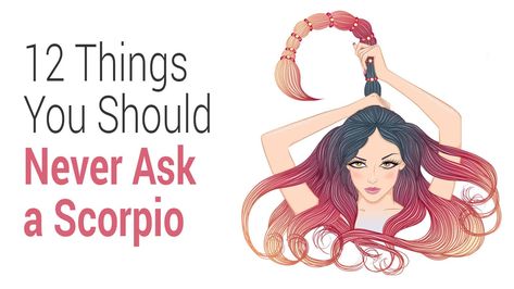 12 Things You Should Never Ask a Scorpio Scorpio Women Quotes, Scorpio And Libra, Scorpio Women, Scorpio Traits, Hippie Quotes, Happy Tuesday Quotes, Scorpio Love, You Lied To Me, Scorpio Zodiac Facts