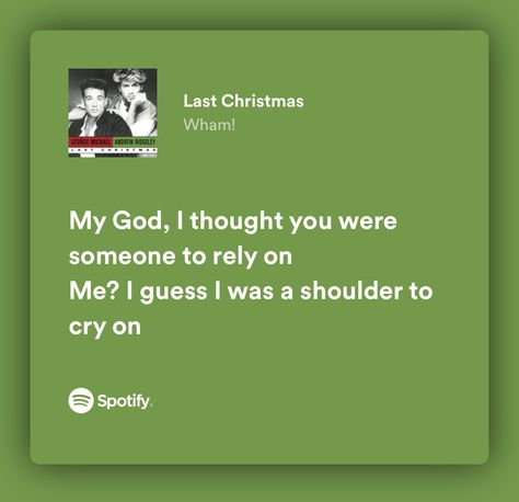 ⸝⸝ ୧# last christmas-wham ︵ 💚 relatable lyrics fr Last Christmas Lyrics Spotify, Crush Song Lyrics, Last Christmas Wham, Last Christmas Lyrics, Christmas Songs Lyrics, Andrew Ridgeley, Relatable Lyrics, Christmas Lyrics, Song Lyric Posters