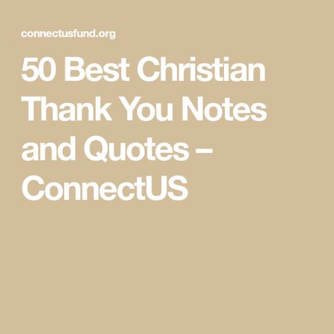 50 Best Christian Thank You Notes and Quotes – ConnectUS Pastor Appreciation Quotes, Christian Gratitude, Thank You Phrases, Thank You To Coworkers, Thank You For Service, Thank You Quotes Gratitude, Letter Of Gratitude, Every Good And Perfect Gift, Quotes Gratitude