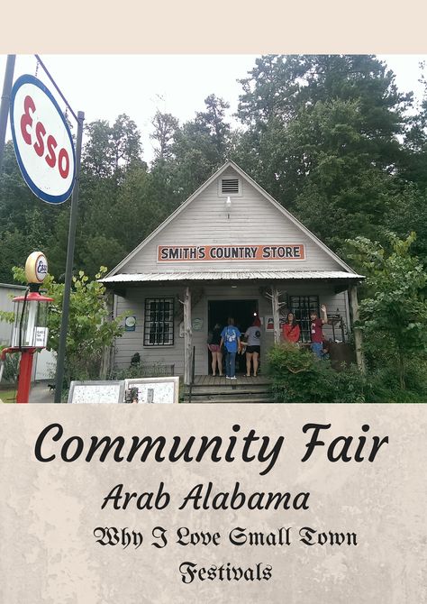 The Rural Economist: Community Fair Arab Alabama Arab Alabama, Self Reliance, Sweet Home Alabama, Diy Making, Country Style Homes, Rustic Country, Small Town, Country Style, Small Towns