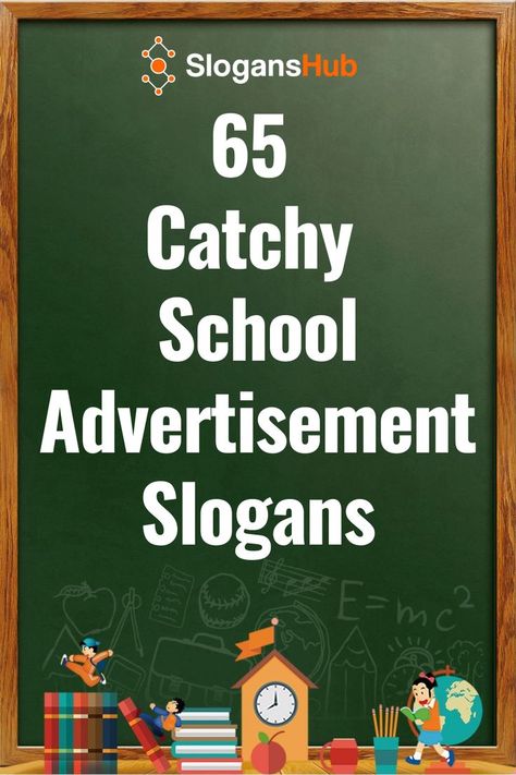 In this post you will find 65 Catchy School Advertisement Slogans And Great Taglines. Education Advertisement, Catchy Taglines, School Slogans, School Ads, School Advertising, Advertising Slogans, Catchy Slogans, E Mc2, Character Building