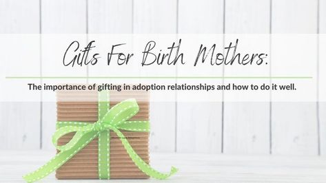 Why gifting is important in nurturing a positive relationship between you and the birth mom in your life. #adoptivefamily #adopt #adoptiongift #birthmom #birthmother #adoptivemother #birthmomgift #birthparent #giftidea #postplacementcare #adoptionjourney #adoptionislove #adoptionadvocate #supportbirthmothers #giftsforher Birthmom Adoption Gifts, Gifts For Birth Mom Adoption, Birth Mother Gifts Adoption, Birth Mom Gifts Adoption, Birth Mother Gifts, Bio Mom, Adoptive Mom, Adoptive Mother, Birth Parents