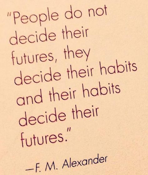 “People do not design their futures, they design their habits and their habits decide their future.” __ F.M Alexander. #habits #healthyhabits #lifestyle Wall Text, Text Tool, Self Promotion, Progress Pictures, Transformation Body, Text Posts, Monday Motivation, Healthy Habits, Get Up