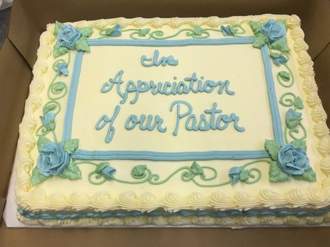 Pastor Appreciation Cake, sheet cake, buttercream icing, roses and vines Appreciation Cake Ideas, Pastor Appreciation Cake, Confirmation Cupcakes, Happy Birthday Pastor, Christian Cakes, Sheet Cakes Decorated, Wilton Decorating Tips, Pastor Appreciation Day, Pastor Anniversary