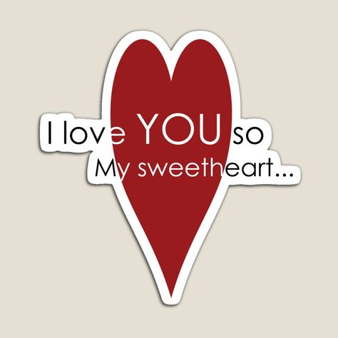 Get my art printed on awesome products. Support me at Redbubble #RBandME: https://www.redbubble.com/i/magnet/Happy-Valentine-day-I-love-you-so-My-sweetheart-by-atskmstyle/67427260.TBCTK?asc=u I Love You My Sweetheart, Love You Sweetheart, Cute Miss You, Marry Me Quotes, Hope Wallpaper, My Sweetheart, Capricorn And Virgo, Love Heart Images, Romantic Words