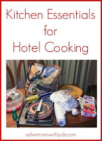 Adventures with Jude: Cooking on the Road (K is for Kitchen Gear) Hotel Room Cooking, Chicken Coops And Runs, Hotel Room Hacks, Easy Vacation Meals, Hotel Cooking, Vacation Meal Planning, Living In A Hotel, Hotel Hacks, Road Trip Food