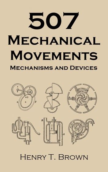 507 Mechanical Movements: Mechanisms And Devices Whatsapp Tricks, Mechanical Engineering Design, The Industrial Revolution, Five Hundred, Ex Machina, Industrial Revolution, Mechanical Design, Mechanical Movement, Electrical Engineering