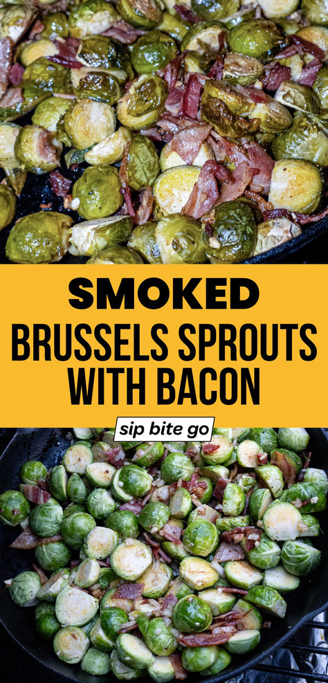 Traeger Smoked Brussels Sprouts Side Dish Recipe Images with text overlay Sip Bite Go Smoked Side Dishes, Something Different For Dinner, Spiced Nuts Recipe, Smoked Vegetables, On The Smoker, Brussel Sprout Recipes Roasted, Smoked Recipes, Bacon Brussel Sprouts, Pellet Smoker