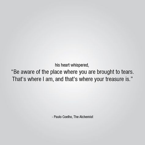 - Paulo Coelho, The Alchemist Paul Coelho Quotes Alchemist, Paulo Coelho Quotes The Alchemist, Paul Coelho Quotes, Alchemist Quotes, Paolo Coelho, Paulo Coelho Quotes, The Alchemist, Self Healing Quotes, Quotes From Books