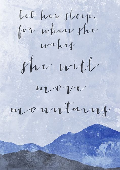 Moving Mountains Quotes, She Will Move Mountains, Let Her Sleep, Nursery Crafts, Mountain Art Print, Nature Posters, Typography Graphic, Candid Wedding Photography, Move Mountains