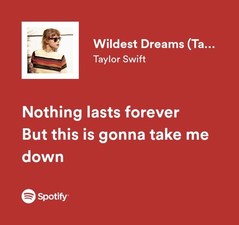 Wildest Dreams Lyrics, Taylor Swift Lyrics Spotify, Wildest Dreams Taylor Swift, Wayhaven Chronicles, Song Qoutes, My Love Lyrics, Spotify Songs, Dream Song, Lyrics Spotify