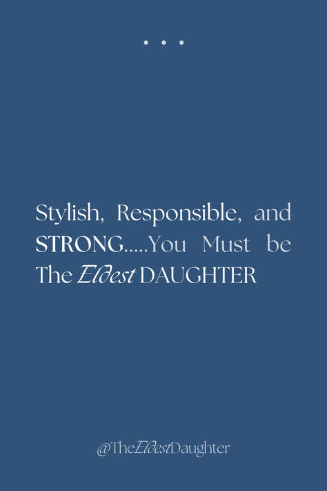 It's tough being the oldest daughter. #eldestdaughter #firstborn #oldestdaughter #tough #oldest #strong #eldestdaughterquotes #quotes #relatable #girlhood #aesthetic #background #wallpaper #girls #family Oldest Daughter Quotes Funny, Elder Daughter Aesthetic, Elder Daughter Struggle Quotes, Being The Oldest Daughter, Elder Daughter Quotes, Eldest Daughter Core, Oldest Daughter Aesthetic, Oldest Daughter Quotes, Eldest Daughter Quotes