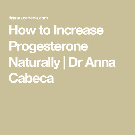 How to Increase Progesterone Naturally | Dr Anna Cabeca How To Increase Progesterone Naturally, Increase Progesterone Naturally, Increase Progesterone, Low Libido, Estrogen Dominance, Alkaline Diet, Hormone Imbalance, Weight Gain, Health And Beauty