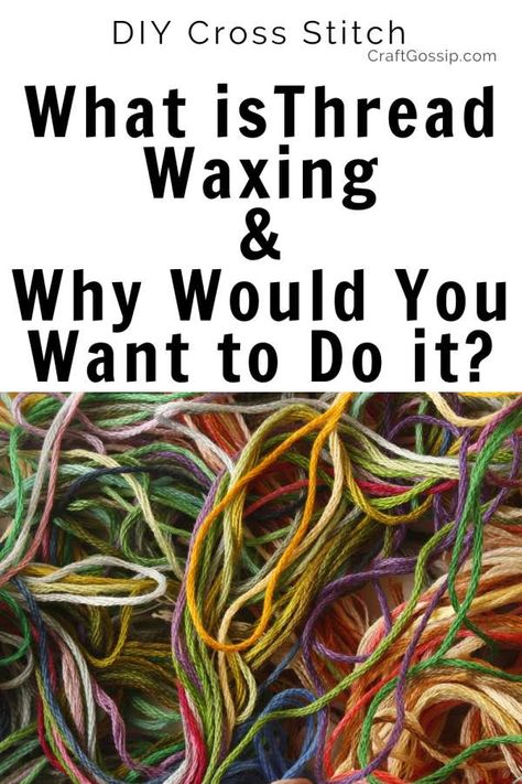 What is Thread Waxing and Why Would You Want to Do it? – Cross-Stitch What To Do With Thread, Diy Wax, Diy Baby Clothes, Baby Sewing Patterns, Diy Cross Stitch, Embroidery Patterns Free, Cross Stitch Patterns Free, Pull Through, Free Cross Stitch