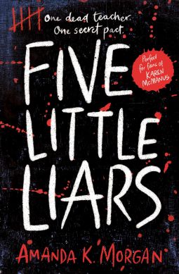 Five Little Liars | Amanda K. Morgan | 9781471196386 | NetGalley One Of Us Is Lying, Be Queen, Unread Books, Suspense Thriller, Recommended Books To Read, Inspirational Books To Read, Top Books To Read, Mystery Books, Thriller Books