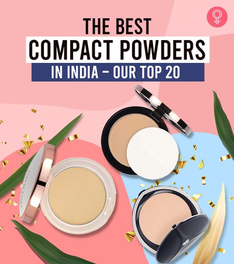 The Best Compact Powders In India – Our Top 20 Best Compact Powder, Indian Market, Compact Powder, Medical Knowledge, Flawless Makeup, Top 20, The Go, Medical, India