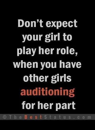 Don't expect your girl to play her role, when you have other girls auditioning for her part. Save Me Quotes, I Dont Matter, I Won't Beg, I Am Quotes, Enough Is Enough Quotes, Best Status, Don't Beg, Be Good To Me, Good Quotes For Instagram