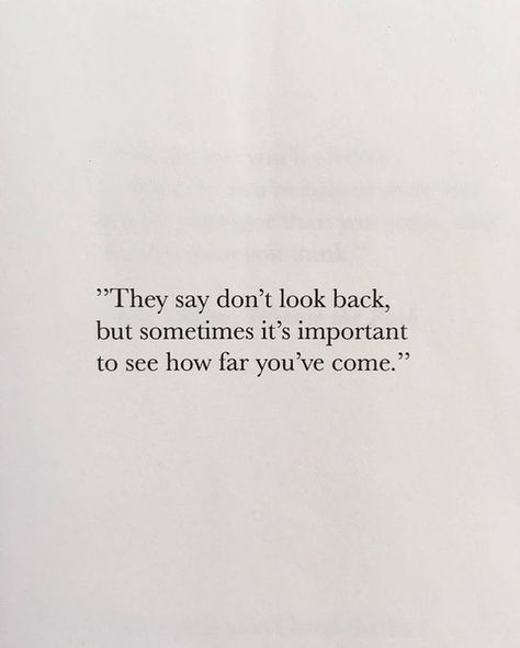 i’ve come so so so far. today marks the day i arrived here 2 years ago. i have learnt so much, travelled so much, found myself, know who i want to be and am not afraid to be that. i know this because i have looked back and have seen how far i have come A Year Ago Quotes, Find Myself Quotes, Lost Myself Quotes, Myself Quotes, Place Quotes, Today Quotes, Year Quotes, Up Quotes, Love Me Quotes