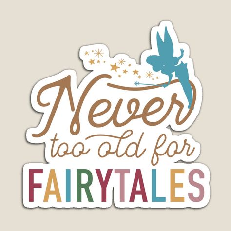 Disney Stickers, Disney Posters, Disney Sticker, Never Too Old, In My Feelings, Redbubble Products, Disneyland Paris, Tangled, Disneyland