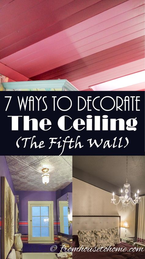 7 Ways to Decorate The Ceiling (The Fifth Wall) | Looking for ways to add interest to your ceiling but not sure what to do?  Check out these options...you're sure to find something you like. Ceiling On A Budget, Ceiling Decor Ideas, Covering Popcorn Ceiling, Faux Tin Ceiling, Faux Tin Ceiling Tiles, House To Home, Interior Decorating Tips, Wallpaper Ceiling, Tin Ceiling Tiles