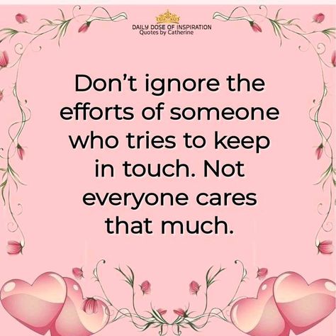 🌟 Reminder: Not everybody cares enough to stay in touch. Focus on those who do and cherish them.  And let go of those who don't appreciate your presence. 💛🩷💛    . #StayTrue #RealConnections #SelfLove #DailyDoseOfInspiration #QuotesByCatherine #BOOMchallenge Daily Thoughts, Quotes And Notes, Keep In Touch, Daily Prayer, Stay True, True Friends, Inspiring Quotes About Life, Inspiring Quotes, Let Go