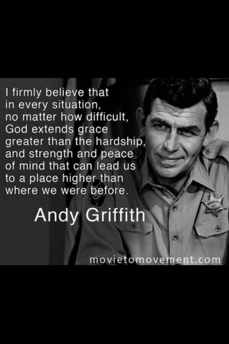 Andy Griffith Andy Griffith Quotes, Faith Lessons, Show Quotes, Andy Griffith Show, Hollywood Pictures, Encouraging Thoughts, The Andy Griffith Show, Andy Griffith, Christian Memes