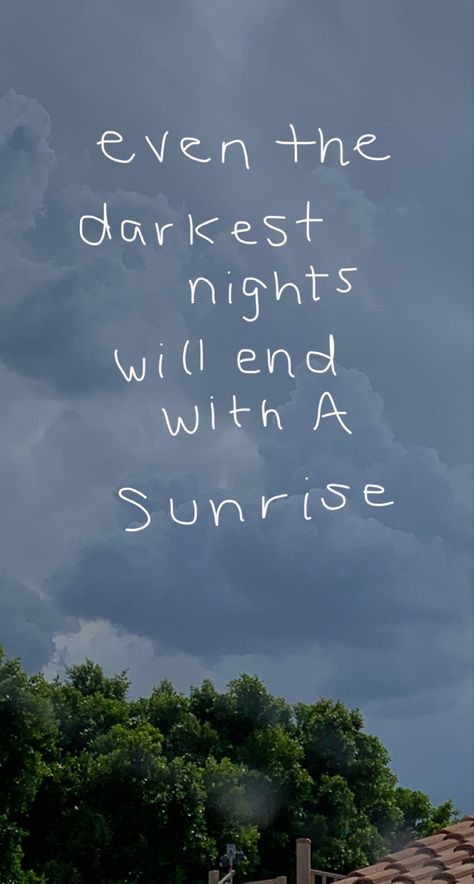 quote 
storm 
motivation 
writing Even The Darkest Night Will End, Sunrise Aesthetic Quotes, After The Storm Quotes, Sunrise Quotes, Asthetic Pics, Best Short Quotes, Storm Quotes, Sky Quotes, Positive Wallpapers