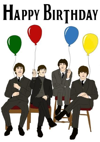 Beatles Happy Birthday, Fun Birthday Wishes, Happy Birthday Beatles, Beatles Birthday, Happy Birthday Man, Funny Happy Birthday Wishes, Birthday Greetings Funny, Birthday Greetings Friend, Happy Birthday Art