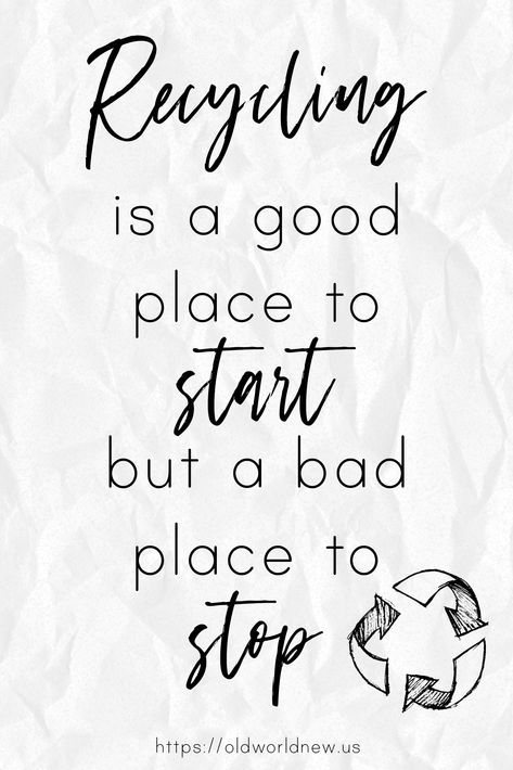 "Recycling is a good place to start but a bad place to stop." #sustainable #recycle #quote Recycling Quotes, Sustainability Quotes, Hazardous Waste, Recycling Facility, Recycled Books, Zero Waste Lifestyle, Zero Waste Living, Eco Friendly Living, Sustainable Lifestyle