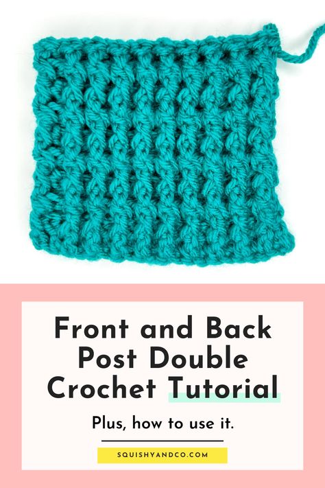 Top: A photo of a swatch of front and back post stitches made in teal yarn. Bottom: Text reads, "Front and back post double crochet tutorial, plus how to use it. squishyandco.com". Back Post Double Crochet Tutorial, Extended Double Crochet Tutorials, How To Front Post Double Crochet, Half Double Crochet Back Loop Only, Back Post Double Crochet, Front Post Double Crochet, Different Stitches, Crochet Videos Tutorials, Double Crochet Stitch