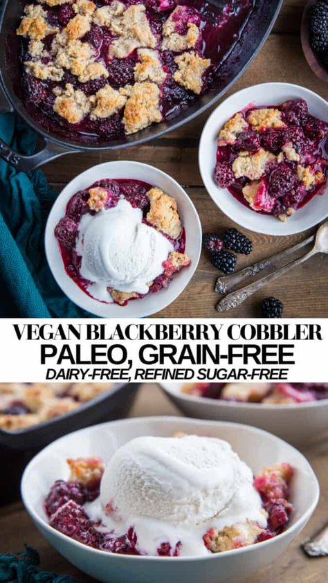 Vegan Gluten Free Blackberry Recipes, Gluten Free Dairy Free Cobbler, Vegan Gluten Free Cobbler, Dairy Free Healthy Dessert Recipes, Vegan Blackberry Pie, Aip Blackberry Recipes, Grain Free Cobbler, Gf Df Vegan Dessert, Paleo Blackberry Recipes