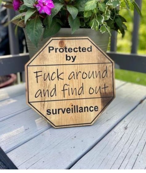 Home Made Sign, This House Is Protected Sign, Security Signs Funny, Wooden Sign Ideas Rustic, Funny Porch Signs Wood, Unique Porch Signs, Wooden Cricut Projects, Porch Signs Diy Quotes, Unwelcome Signs