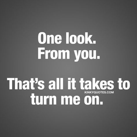 One look from you thit all it tyke to turn me on Quotes For Couples, Funny Flirty Quotes, Sugar Diet, Flirting Quotes, Couple Quotes, Romantic Quotes, Quotes For Him, Love Quotes For Him, Blood Sugar