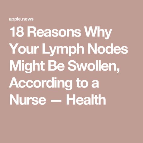 18 Reasons Why Your Lymph Nodes Might Be Swollen, According to a Nurse — Health Lymph Health, Lymph Glands, Lymph Fluid, Lymph System, White Blood, Lymph Nodes, White Blood Cells, Blood Cells, Body Sculpting