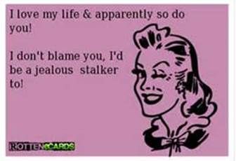 Quotes About Jealousy, Stalker Quotes, Love Quotes For Couples, Funny Quotes For Women, Quotes For Couples, Funny Love Quotes, Jealousy Quotes, The Creeper, Funny Relationship Quotes