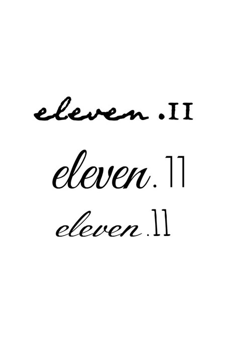 Eleven Word Tattoo, Eleven Tattoo Number, Eleven Eleven Tattoo Words, 11 Tattoo Number Ideas, 11 11 Tattoo Meaning, 11:11 Tattoos, Eleven Eleven Tattoo, 11 11 Tattoo Ideas Design, 11 11 Tattoo Ideas Fonts