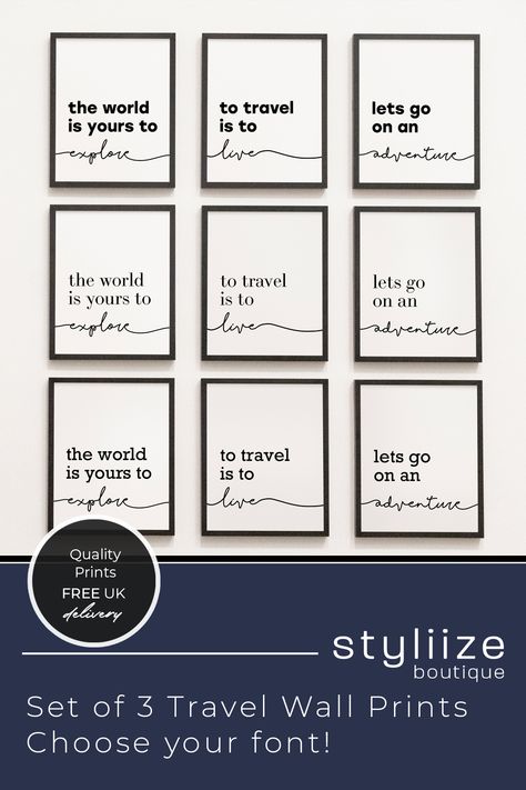 Set of 3 travel prints, choose from 3 different fonts. The world is yours to explore, To travel is to live and Lets go on an adventure. FREE delivery to the UK. Professionally printed onto smooth fine art Archival 230gsm matt card with vivid colour. A5 prints will have a slim white border, A4 & A3 prints are borderless. #wallart #prints #ukprints #freedelivery #theworldisyours #totravelistolive #letsgoonanadventure #travelwallart #travelprints #traveldreams #travelprintset #travelprints #travel Travel Inspired Office, 3 Wall Prints, Travel Inspired Decor, Travel Wall Decor, Wall Writing, To Travel Is To Live, Travel Artwork, A3 Prints, Minimalist Travel