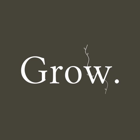 Whatever you do, grow grow grow. 🍃 Grow As A Person, Growing Wiser Quotes, Grow Typography, Grow Though What You Go Through Quote, Grow Where You Are Planted Quote, Grow Through What You Go Through Svg, Grown Ish, Pep Talks, Feel Inspired