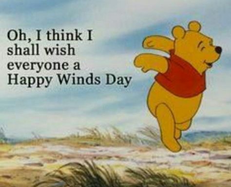 Winds Day! Winnie The Pooh Memes, Short Friendship Quotes, Bear Quote, Winnie The Pooh Pictures, Wednesday Quotes, Winnie The Pooh Quotes, Winnie The Pooh Friends, Pooh Quotes, Pooh And Friends