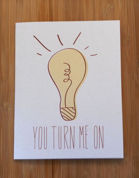 Naughty Card...You Turn Me On! Pun Birthday Cards, Love Cards Handmade, Cards For Boyfriend, Valentine Greeting Cards, Valentines Greetings, Anniversary Funny, Valentine's Day Greeting Cards, Funny Valentines, Valentines Card