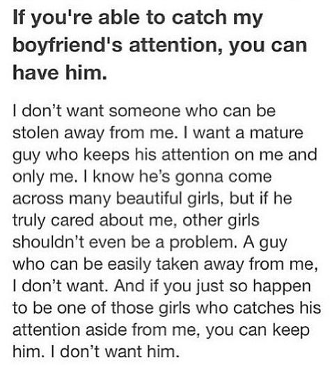 If you're able to catch my boyfriend's attention, you can have him! So True, You Deserve, Life Quotes, Feelings, Tumblr, Quotes