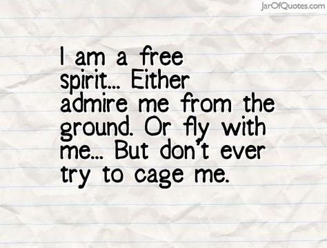 Quotes About Flying Free, Free Spirit Quotes Woman, Free Spirited Quotes, Spirited Quotes, Kindred Spirits Quote, Free Soul Quotes, Free Spirit Tattoo, Old Soul Quotes, Remembrance Quotes