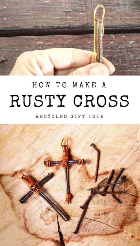 Nail Cross Necklace, Rusty Nails, Wire Crosses, Recycling Crafts, Nail Cross, Easter Nail, Spoon Crafts, Rustic Cross, Rusty Nail