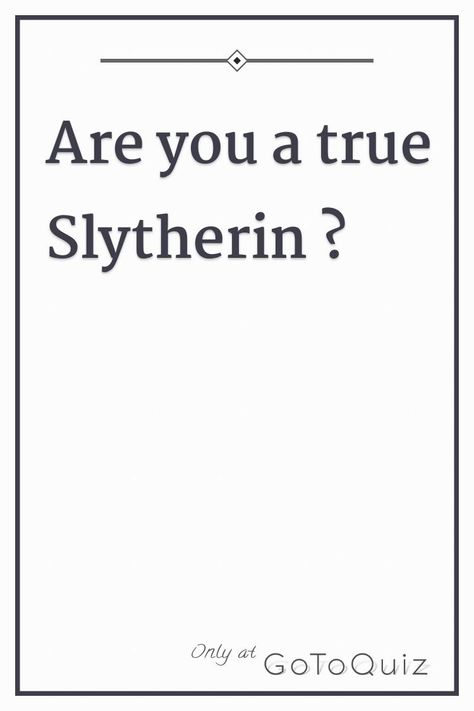 "Are you a true Slytherin ?" My result: A Slytherin Slytherin Characteristics, Slytherin Traits Aesthetic, Slytherin Things To Say, Slytherin Personality, Slytherin Tattoo Ideas, Modern Slytherin Outfit, Slytherin Hairstyles, Slytherin Quiz, Slytherin Psychology