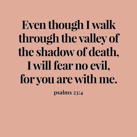 Even Tho I Walk Through The Valley, Though I Walk Through The Valley, Even Though I Walk Through The Valley, Proverbs 15, Psalms 23 4, I Will Fear No Evil, Psalms Quotes, Evil Quotes, Scripture Verse Art