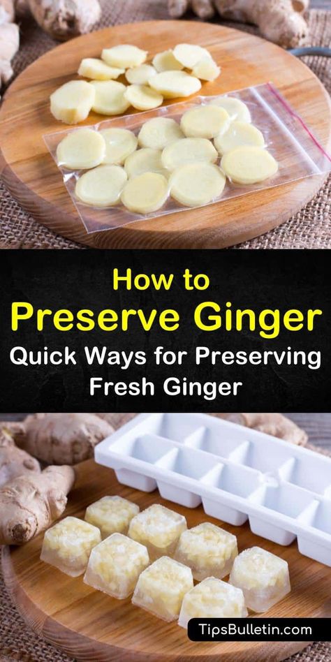 Fresh Ginger Uses, Ginger Preservation, Recipes Using Fresh Ginger, Canning Ginger, Preserve Ginger, Storing Fresh Ginger, Freezing Food Guide, Freezing Vegetables, Preserving Foods